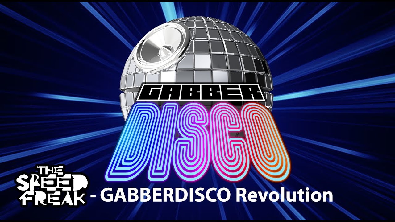 The Speed Freak - Gabberdisco Revolution (Mix)