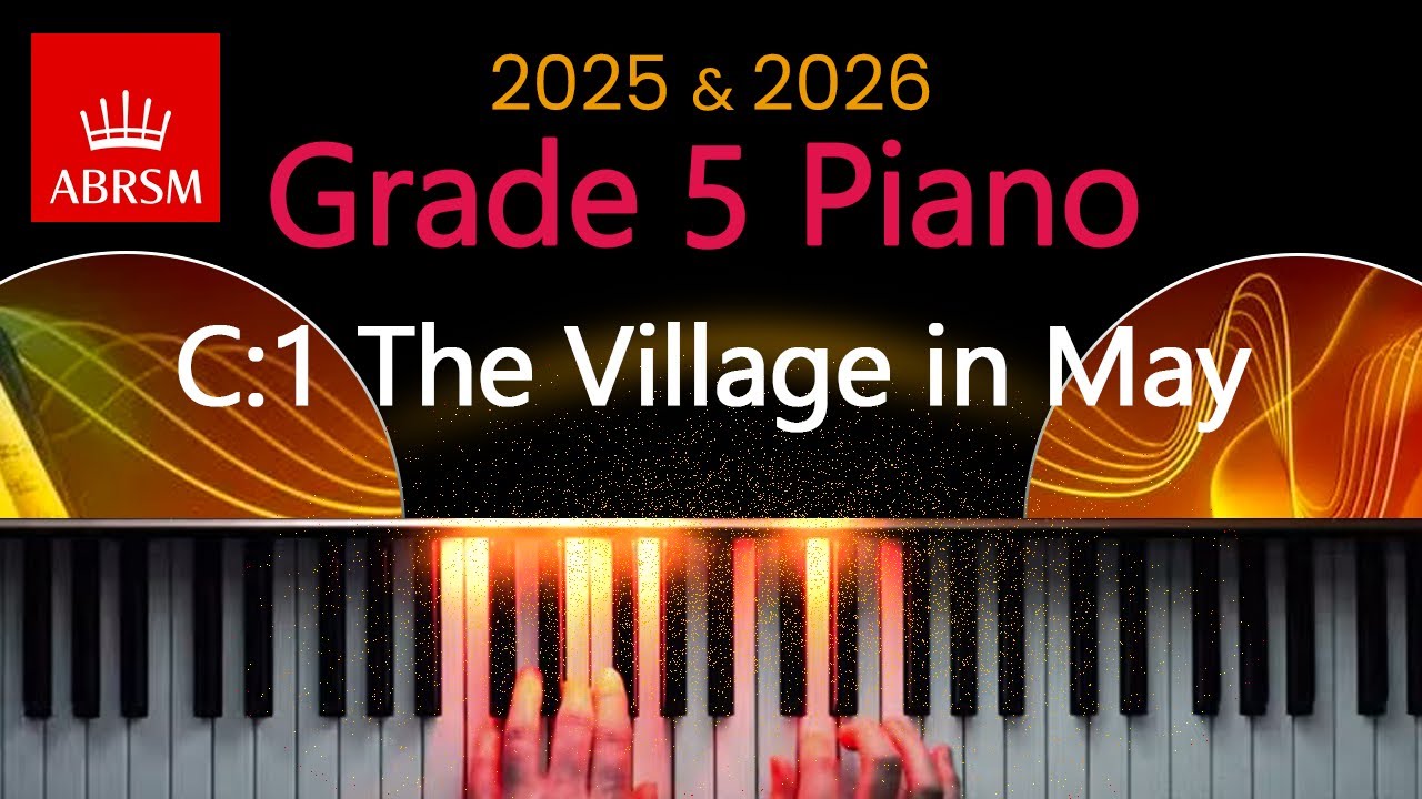 ABRSM 2025 & 2026 - Grade 5 Piano Exam - C:1 ~ The Village in May ~ Joe Hisaishi