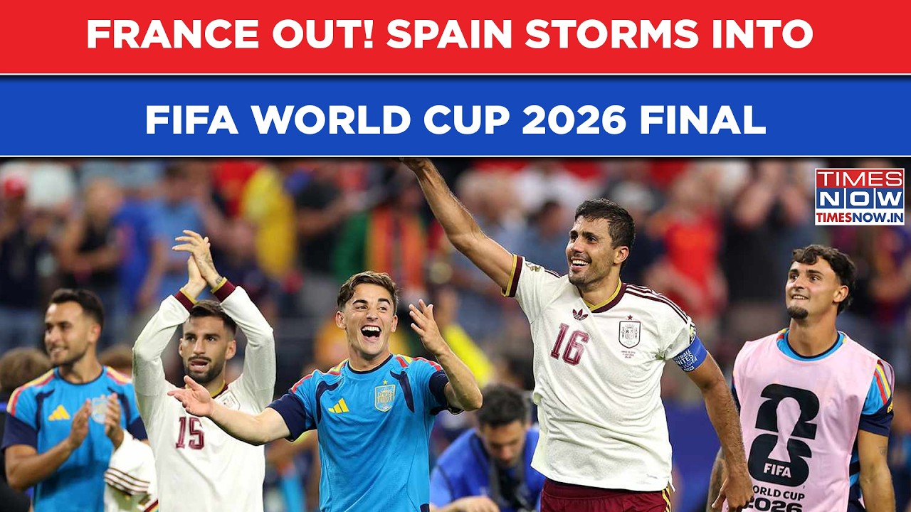 France Out! Spain Storms Into FIFA World Cup 2026 Final After Stunning Semi-Final Win | Watch