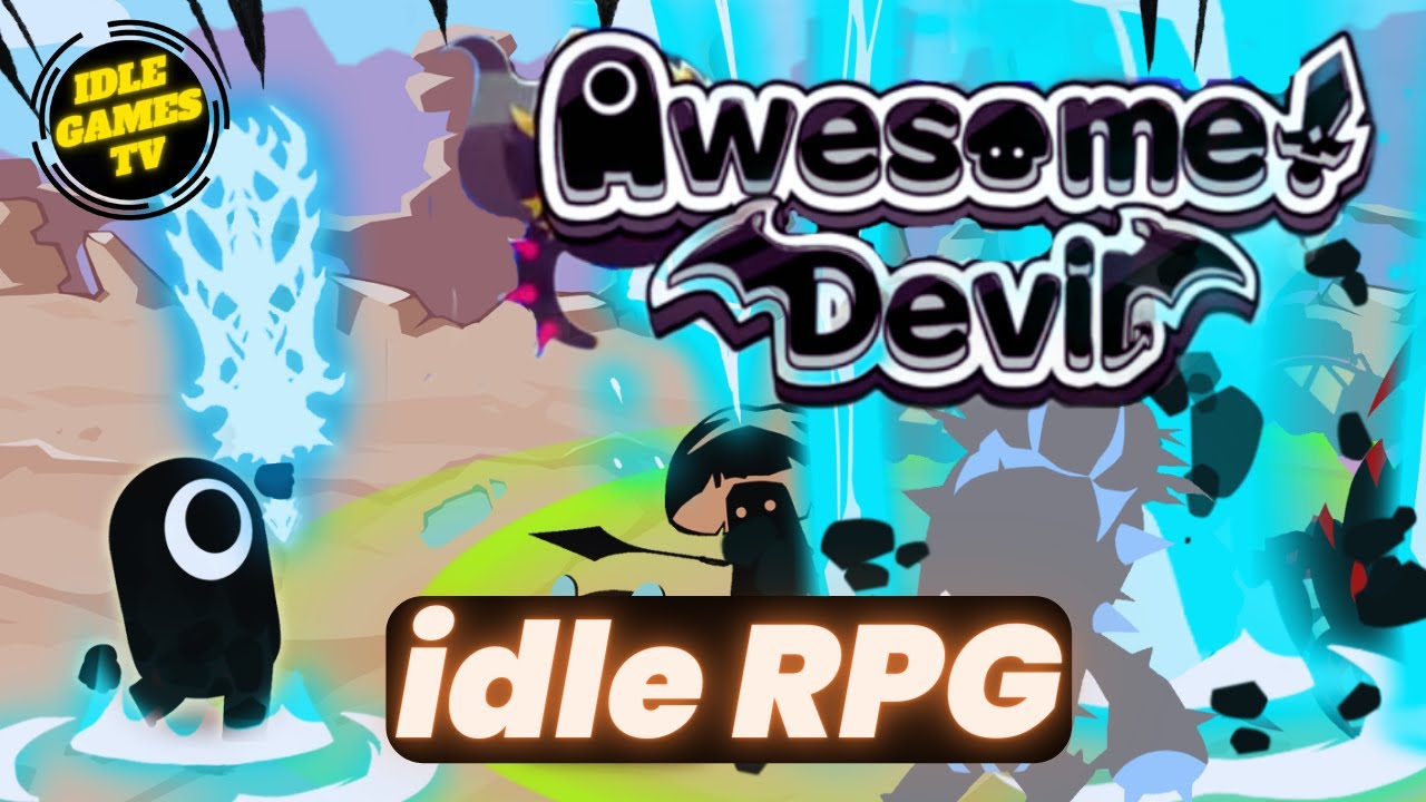 Power Up Your Game In An Idle Rpg - Awesome Devil - Beginners Guide