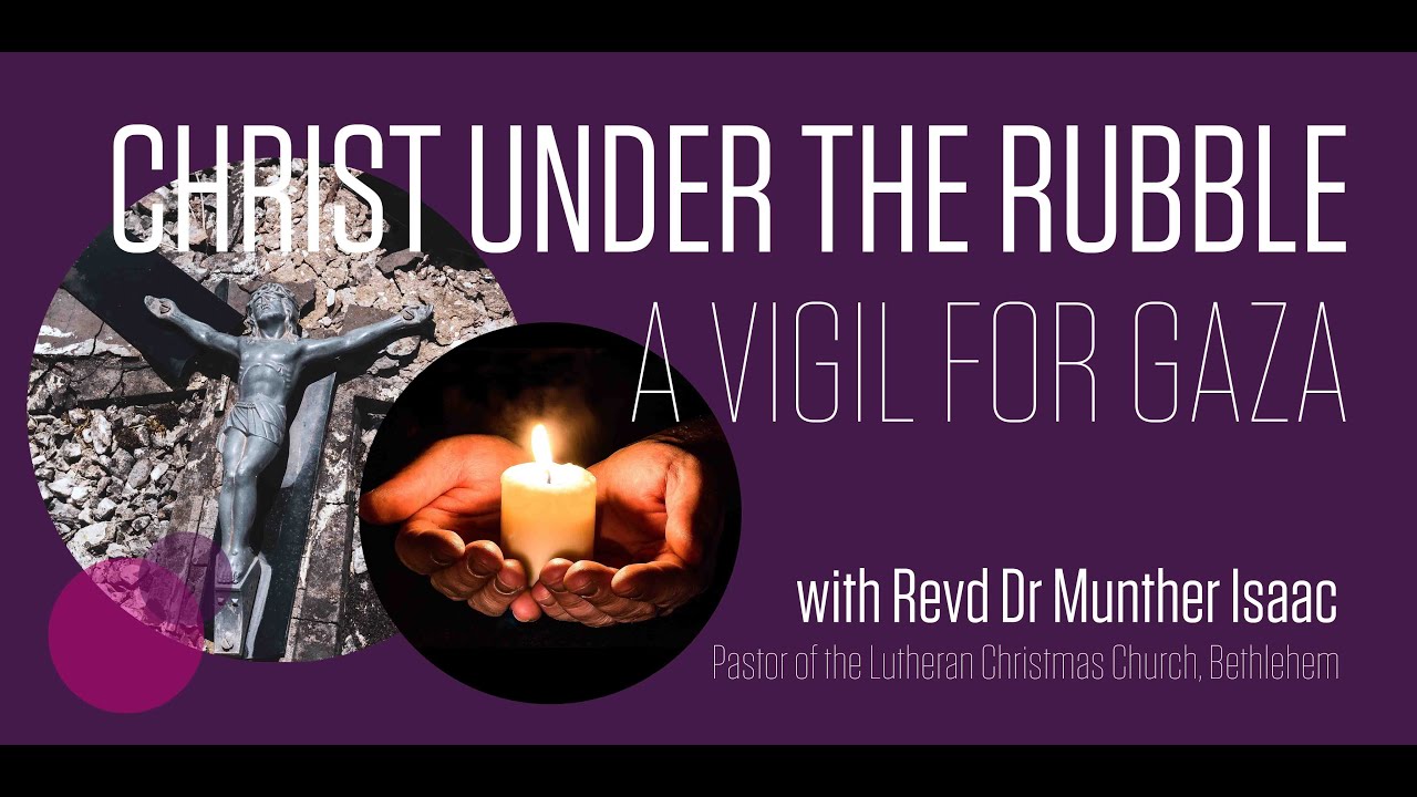 Christ Under the Rubble: A Vigil for Gaza