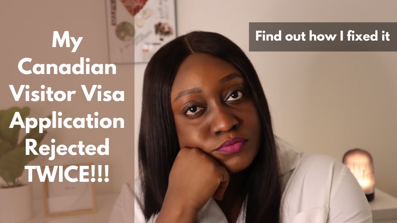 Dealing with Canadian Visa Refusal || How I Fixed my Canadian Visitor Visa Application Rejections.