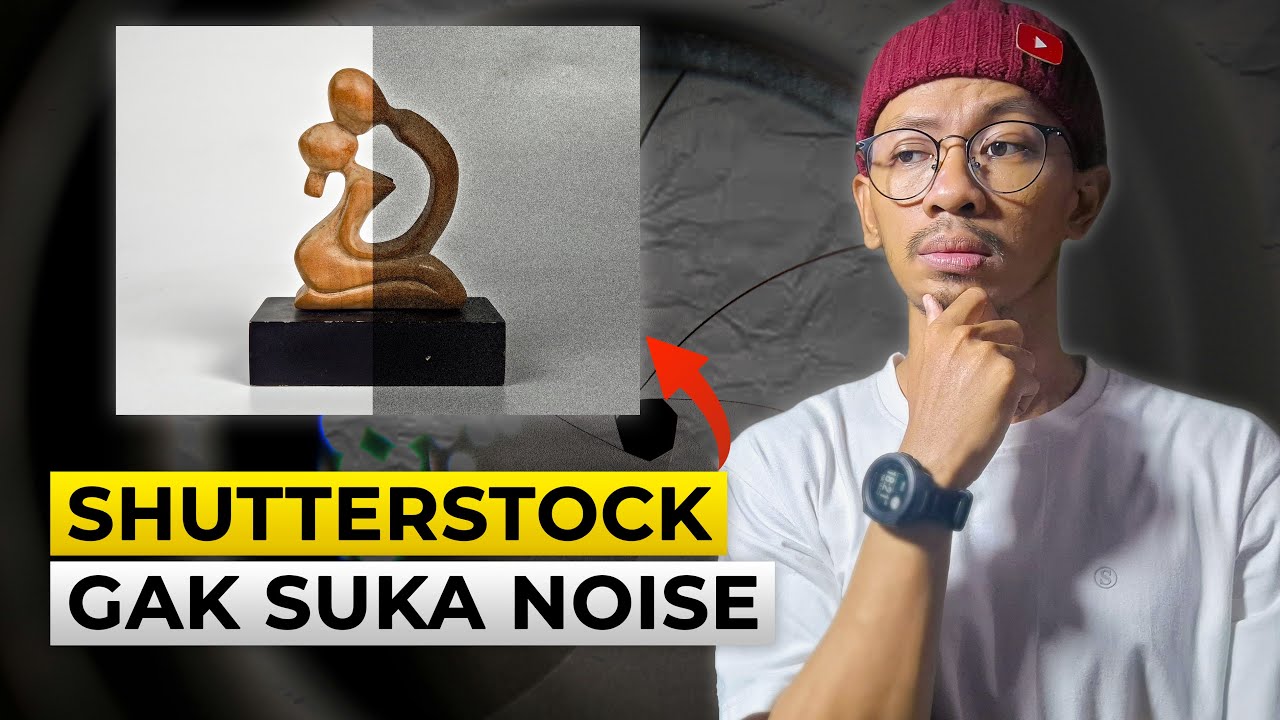 Kenapa Foto Kamu Banyak NOISE⁉️ Ini Cara Atasinya❗| Shutterstock Contributor