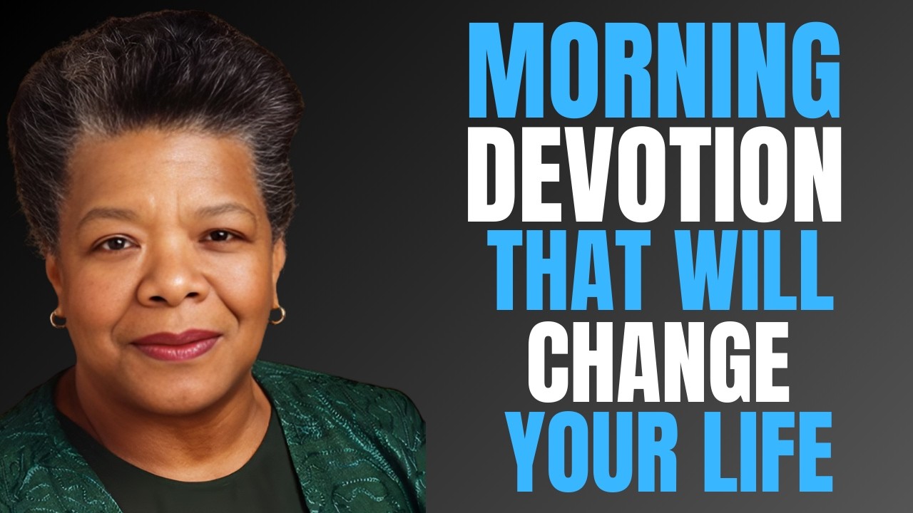 Morning Devotion That Will Change Your Life | Maya Angelou Motivation
