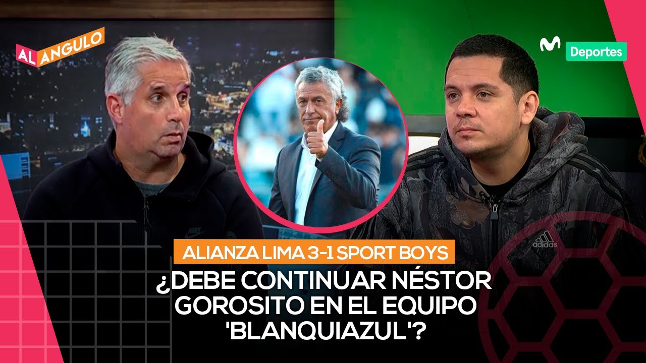 ALIANZA LIMA: &iquest;N&Eacute;STOR GOROSITO DEBE QUEDARSE PARA LA SIGUIENTE TEMPORADA? | AL &Aacute;NGULO ⚽️🥅