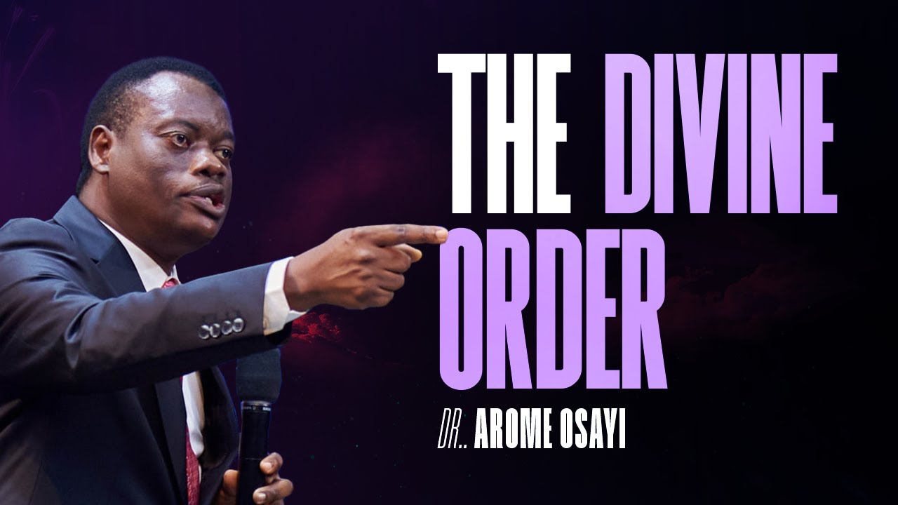 THE DIVINE ORDER | MANAGING THE GLORY OF GOD & BUILDING A WELL-ORDERED CHURCH - DR AROME OSAYI