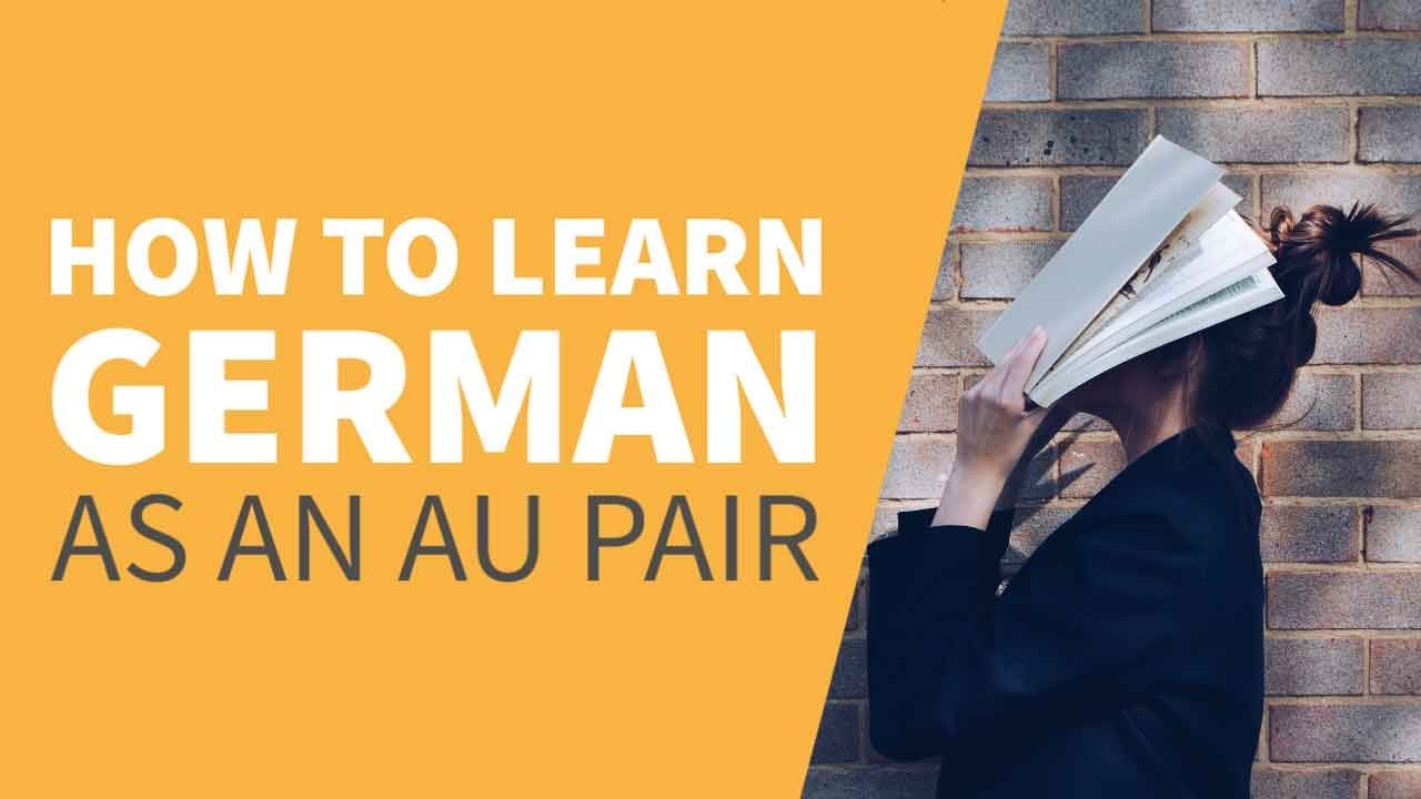 Как выучить немецкий язык, будучи участником программы Au Pair | AuPairWorld