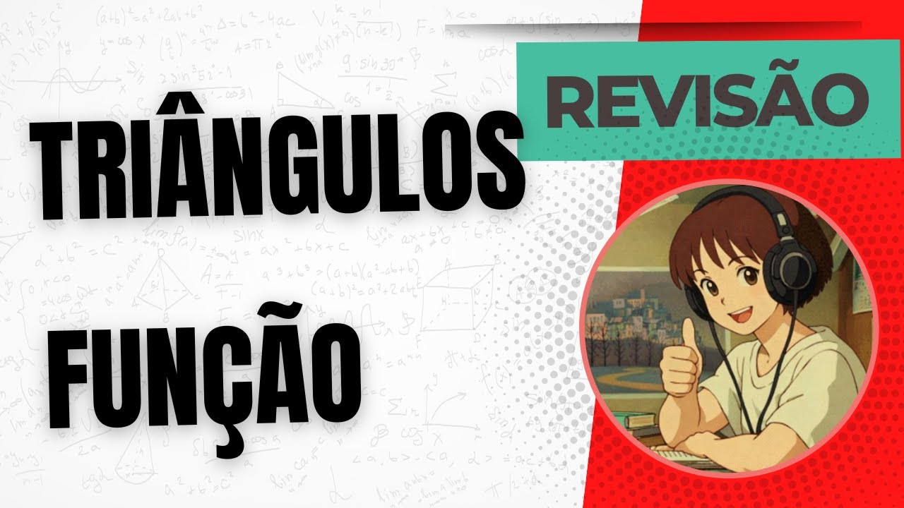 TRIÂNGULOS E FUNÇÃO!