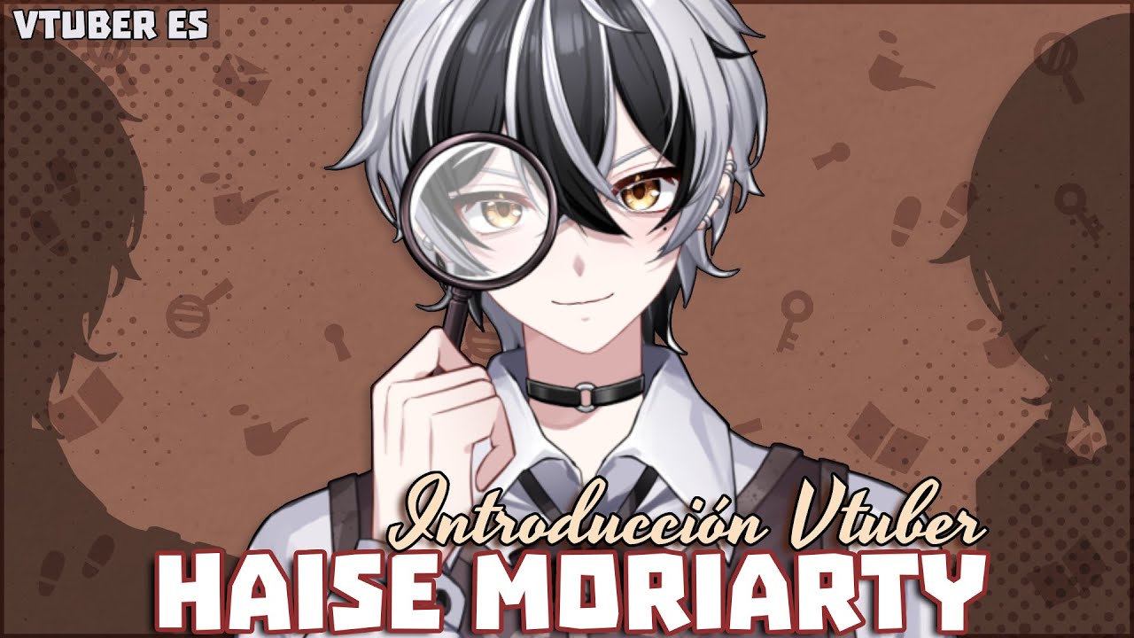 【VTUBER ES】Haise Moriarty  ¡Detective y mente maestra! 【PRESENTACIÓN VTUBER】