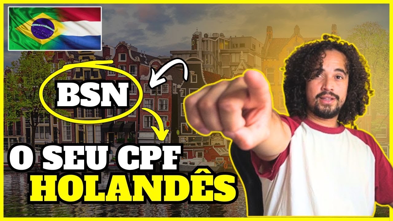 COMO TIRAR O BSN AQUI NA HOLANDA