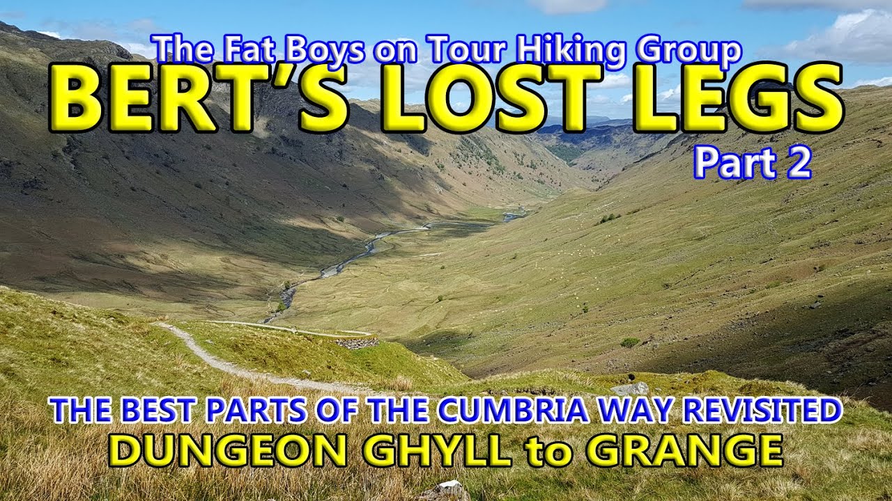 BERT'S LOST LEGS Part 2 - A CUMBRIA WAY REVISIT