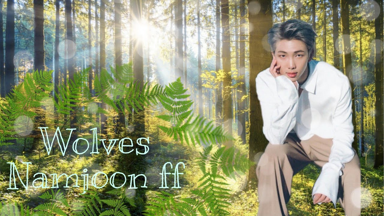 Wolves Namjoon ff |Episode 3 |*Read Description*