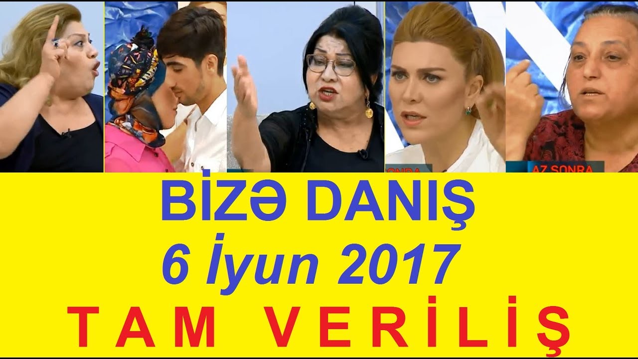 Bize danis 06.06.2017 Tam verilis / Bize danis 6 iyun 2017 / HD