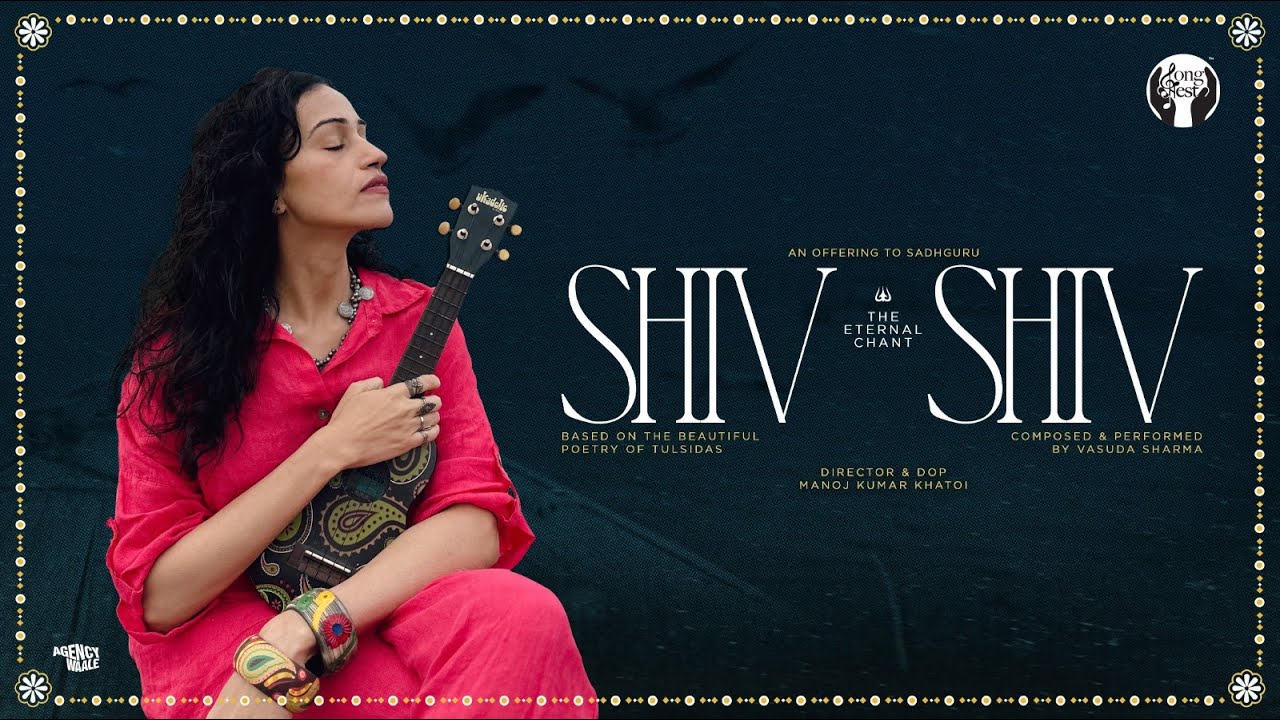 Shiv Shiv (The Eternal Chant)/ Official Music Video / An Offering to Sadhguru / Vasuda Sharma