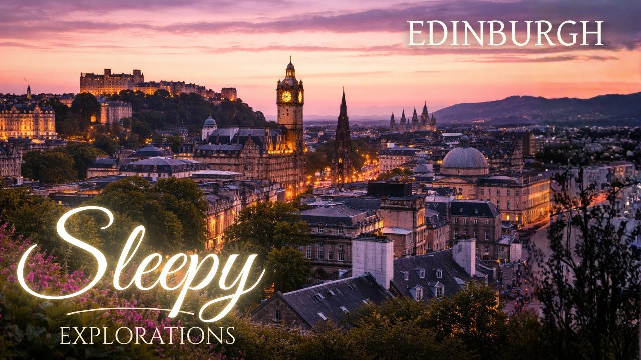 A Gentle Drift Over Edinburgh | Soft Narration for Deep Sleep