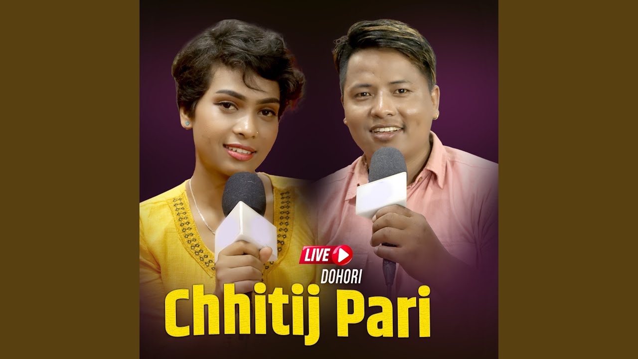 Chhitij Pari, Pt. 3 (Live Dohori)