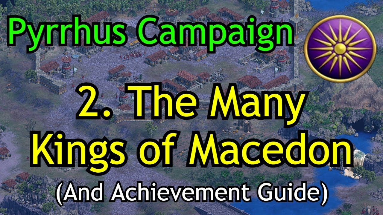 2. The Many Kings of Macedon (+Achievement!) | Pyrrhus of Epirus Campaign | AoE2: DE Return of Rome