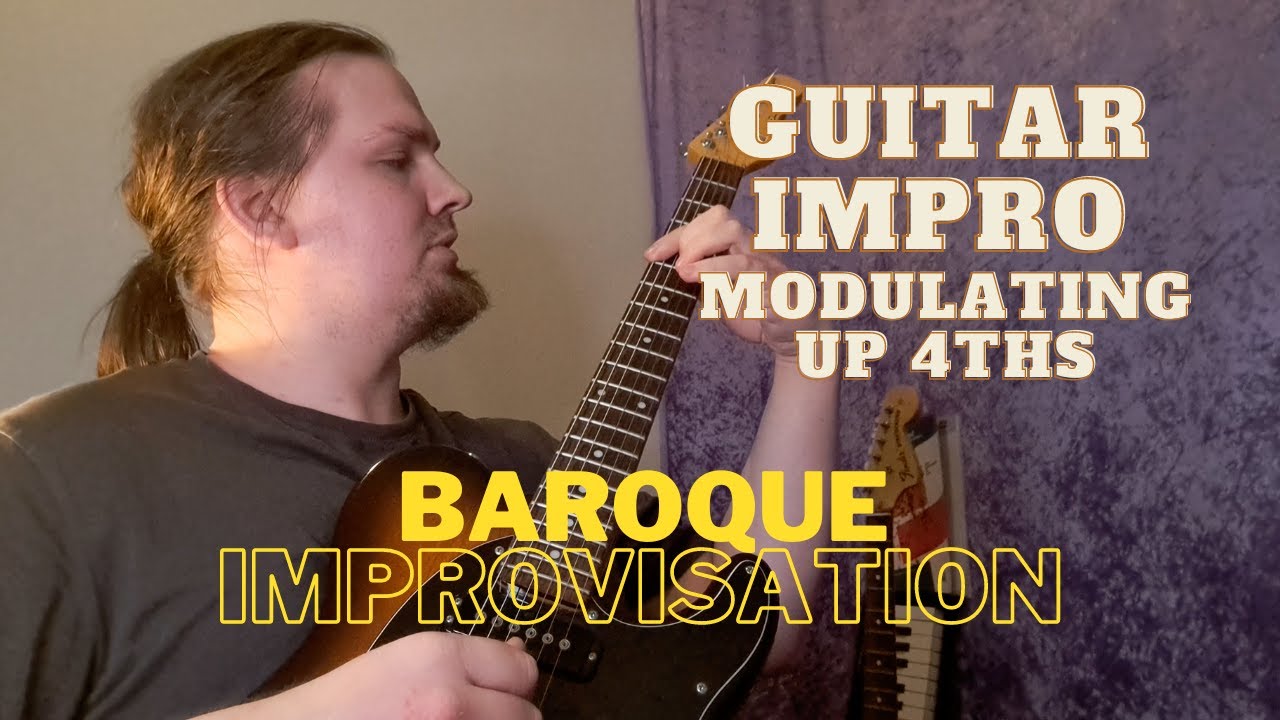 Baroque Improvisation Modulating up 4ths