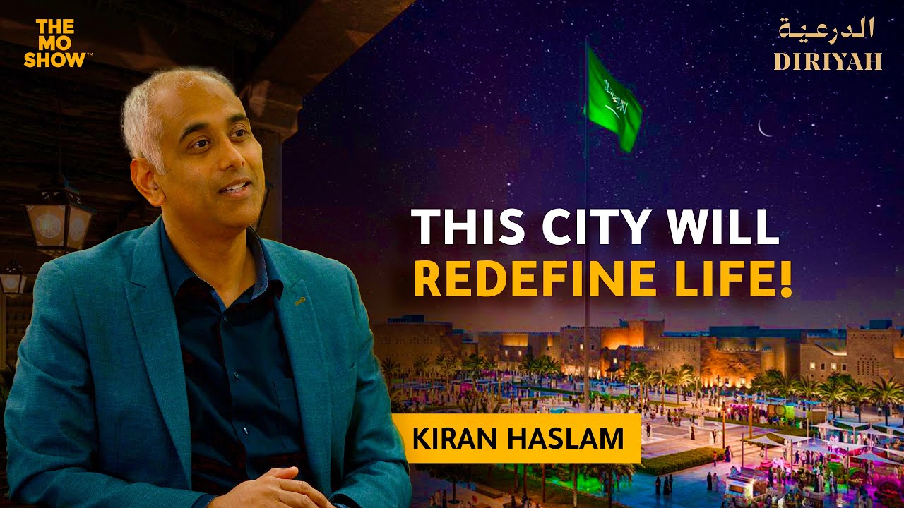 How Diriyah is Shaping Saudi Arabia&rsquo;s Cultural Future | Kiran Haslam, CMO Diriyah