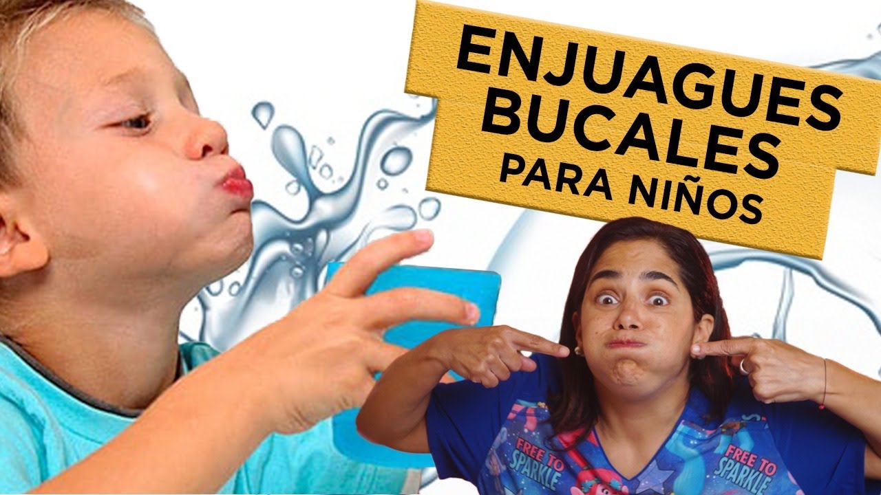 Enjuague Bucal en Niños: ¿Cuándo?