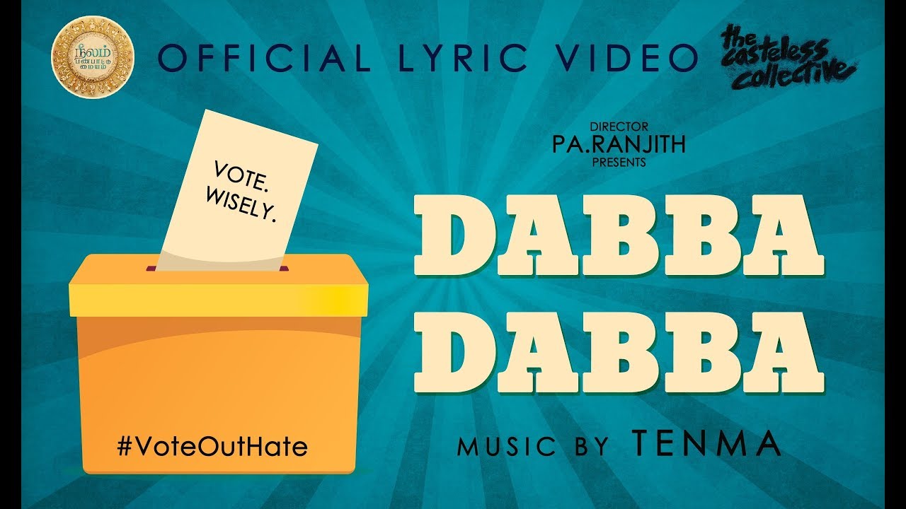 Dabba Dabba -The Election Song -  The Casteless Collective