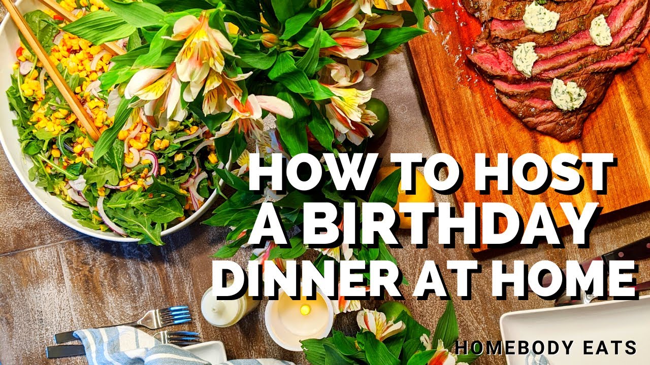 How to Host a Birthday Dinner | Adult Birthday Menu, Cocktail, & Entertainment Ideas - Homebody Eats