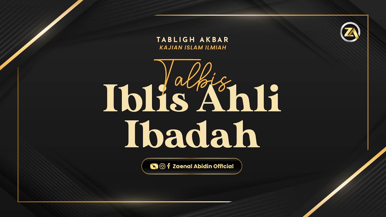 [LIVE] TABLIGH AKBAR | TALBIS IBLIS AHLI IBADAH
