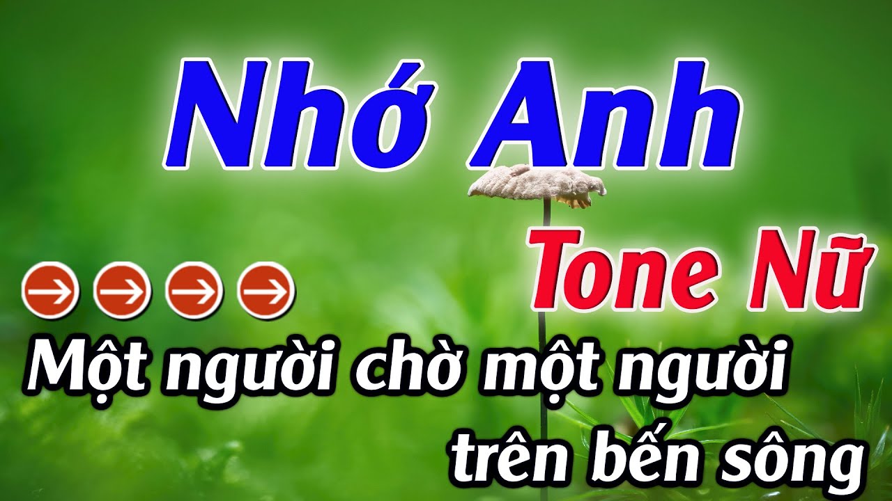 Karaoke Nhớ Anh Karaoke Tone Nữ Beat Hay Nhất 2026 Karaoke Mê Nhạc Sống