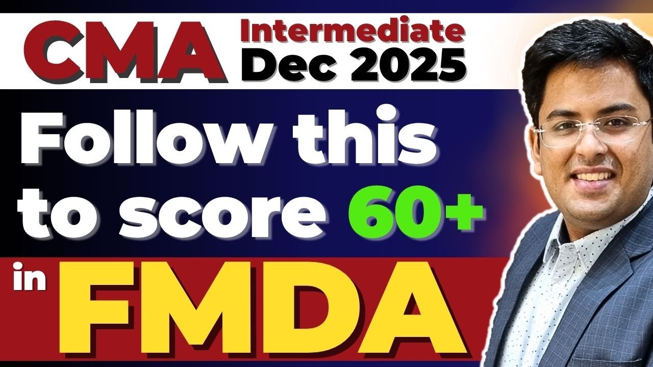 CMA Inter FMDA | How to Score 60+ Marks in Dec 2025 Exams? | Gourav Kabra