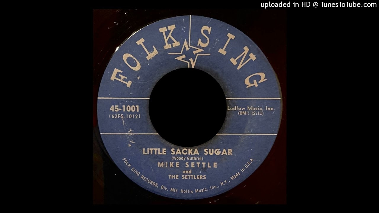 Mike Settle - Little Sacka Sugar - Folk Sing 45 (NY)