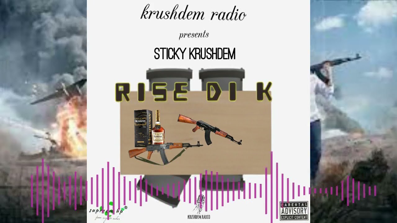 Sticky Krushdem - Rise Di K (Audio)