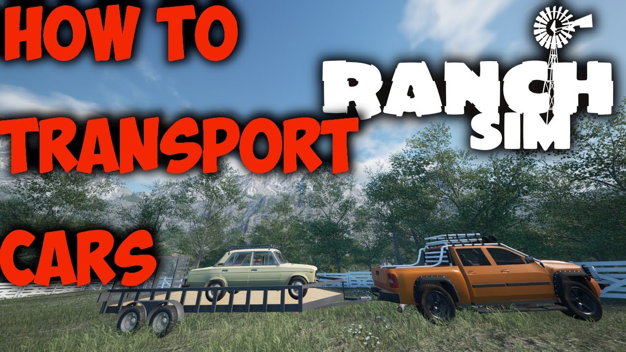 RANCH SIM HOW TO TRANSPORT VEHICLES