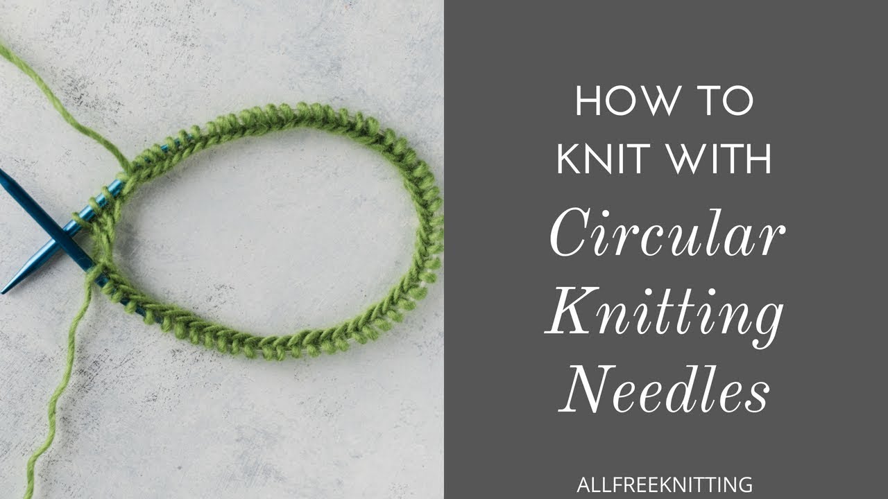 How to Knit with Circular Knitting Needles