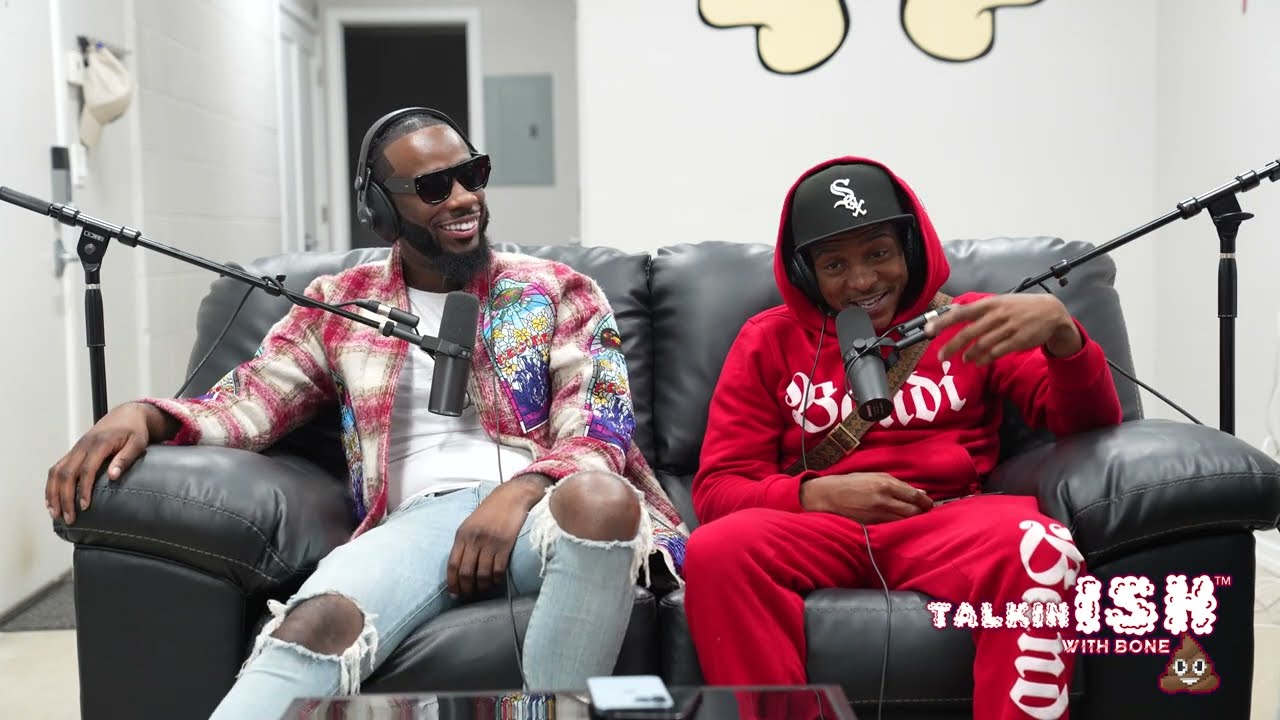 Talking Ish With Bone Ep 45 | 
