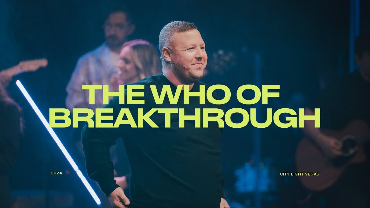 The Who Of Breakthrough | Jabin Chavez | City Light Church