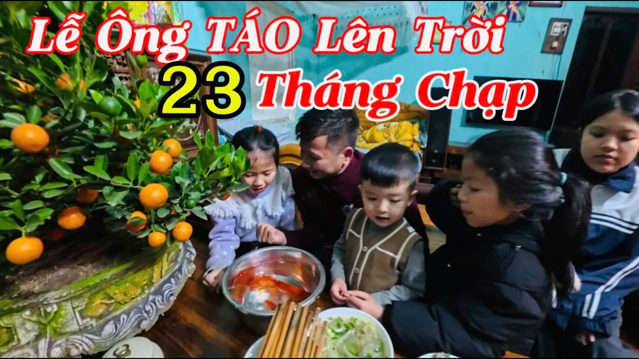 Lễ Ông TÁO Lên Trời 23 Tháng Chạp - CÙNG CHỒNG VƯỢT KHÓ