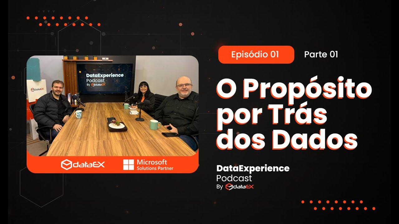 De onde nasce um ecossistema de dados – A origem da DataEX | DataExperience Ep. 01 - parte 01