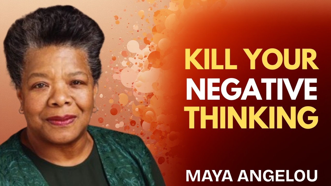 “Kill Your Negative Thinking:Unlock Your Mind,Unleash Your Life”,,Motivational speech by Mayaangelou