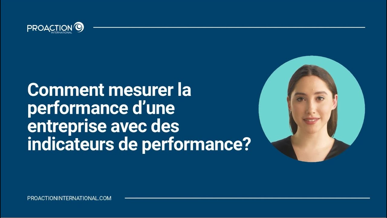 Comment mesurer la performance dune entreprise avec des indicateurs de performance ?