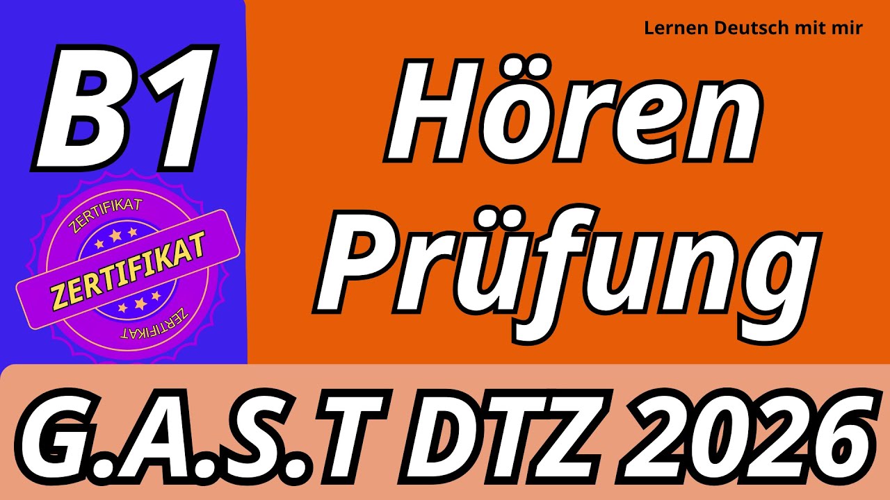 G.A.S.T | B1 Hören | Übungssatz & Lösungen | Prüfung DTZ 2026 Test