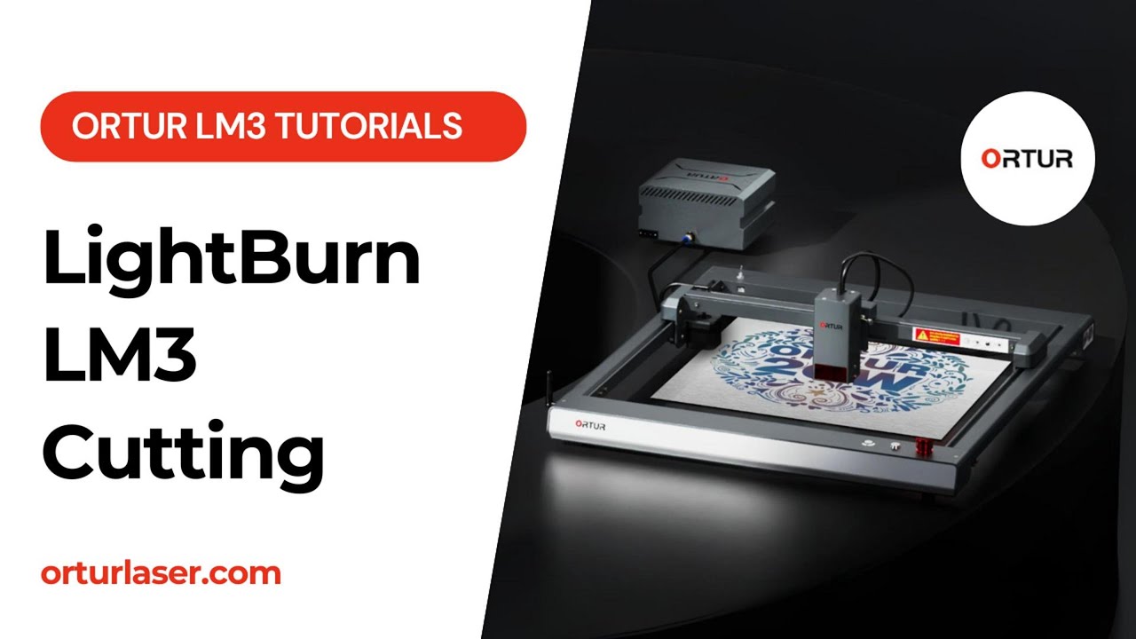 Ortur LM3 Tutorial | How to Connect LightBurn with Laser Master 3 for Cutting