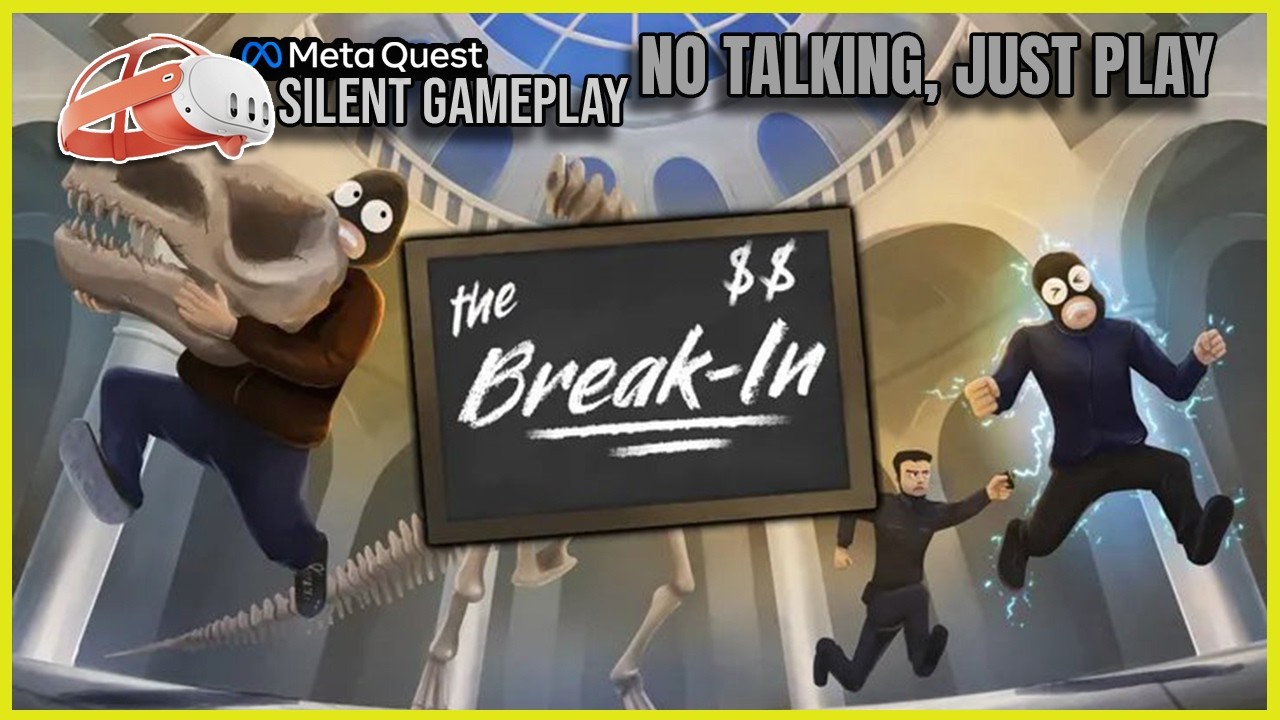 The Break-In - TUTORIAL GUIDE | First Minutes VR Gameplay (No Commentary) | Meta Quest 3