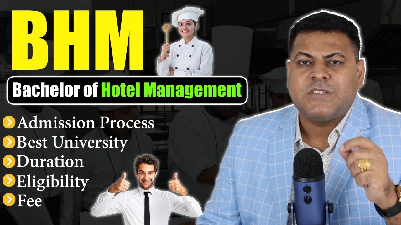 BHM (Bachelor of Hotel Management) Admission Eligibility, Best University, Lowest Fee Etc.
