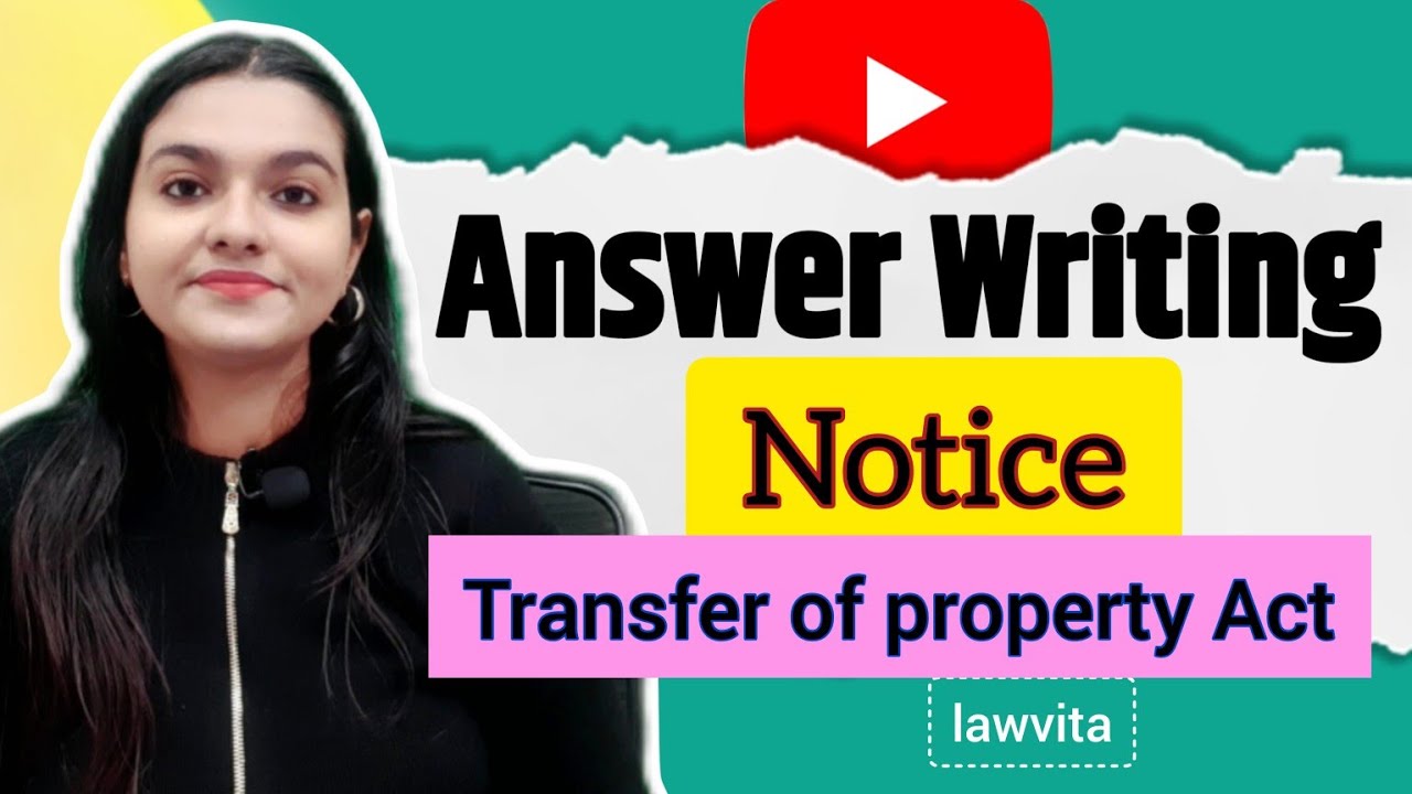 Section 3 TPA: What is Notice in Transfer of Property Act 1882 Answer Writing Lawvita
