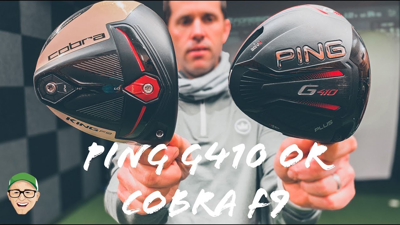 PING G410 OR COBRA F9 DRIVER