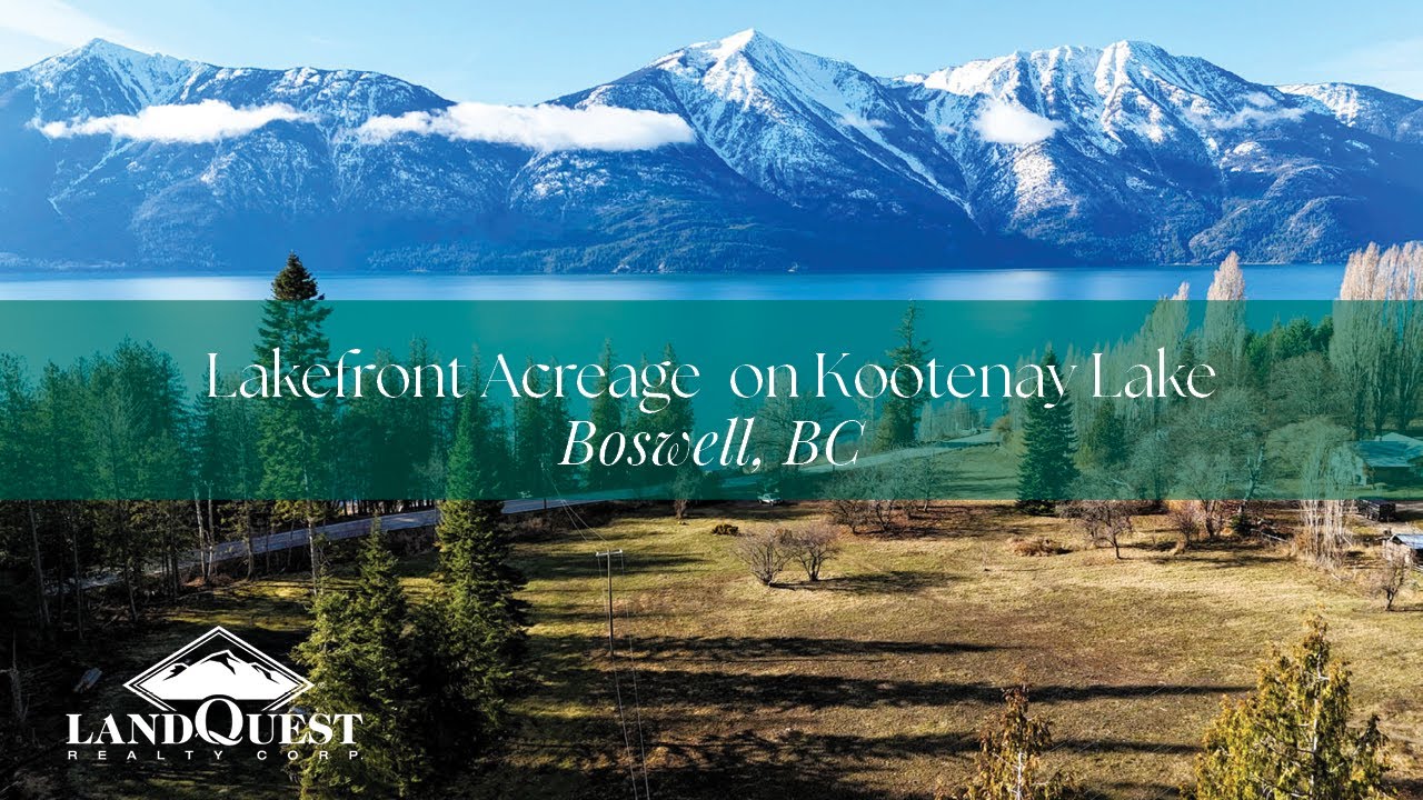 Lakefront Acreage on the East Shore of Kootenay Lake - Boswell - British Columbia - Canada