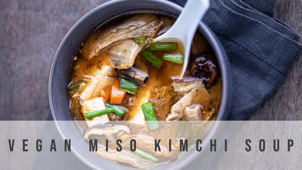 Easy Vegan Miso Kimchi Soup