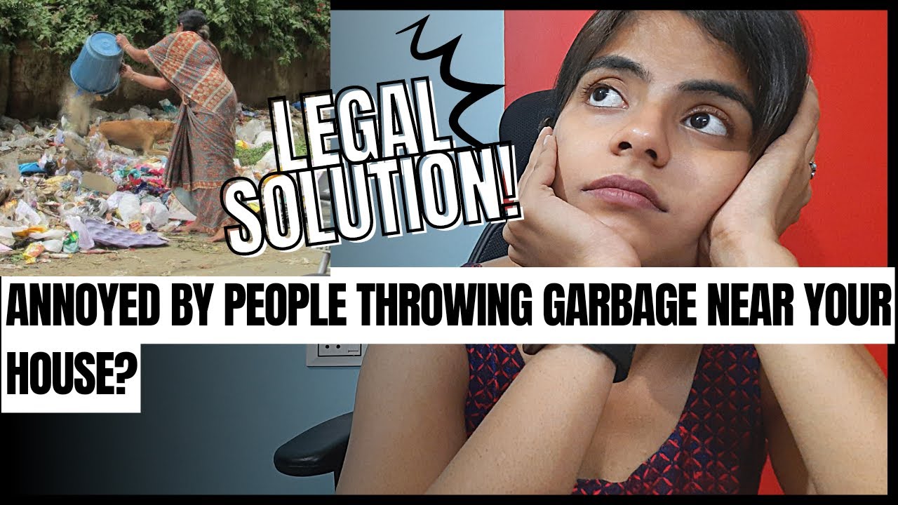 Can you stop people *LEGALLY* from throwing garbage in front of your house?| 