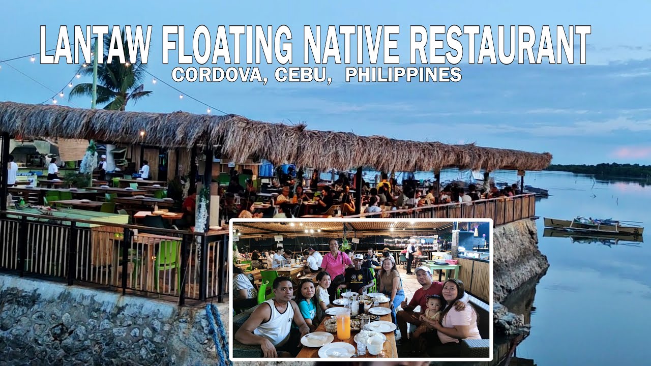 🇵🇭 Cebu | LANTAW FLOATING NATIVE RESTAURANT CORDOVA CEBU PHILIPPINES