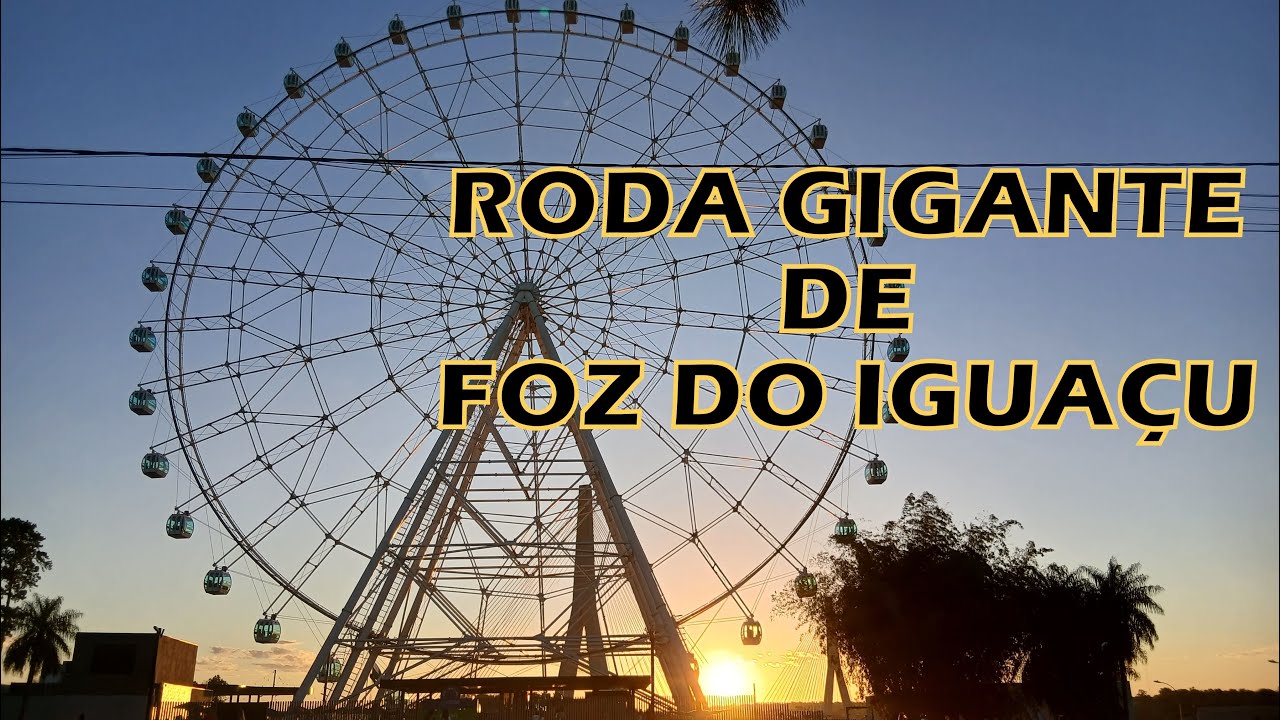 Roda Gigante de Foz do Iguaçu